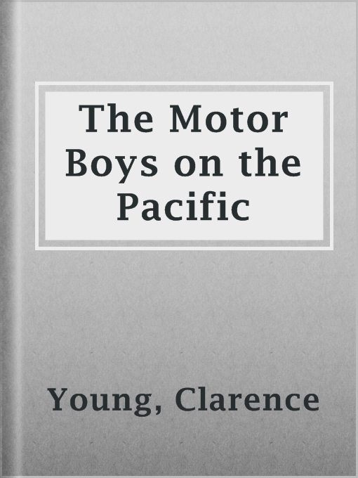 Cover image for The Motor Boys on the Pacific